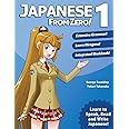 Japanese from Zero! 1: Proven Techniques to Learn Japanese for Students and Professionals