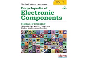 Encyclopedia of Electronic Components Volume 2: LEDs, LCDs, Audio, Thyristors, Digital Logic, and Amplification