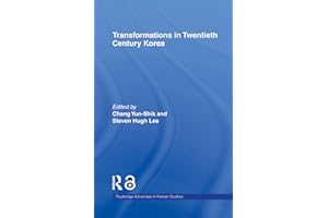 Transformations in Twentieth Century Korea (Routledge Advances in Korean Studies)