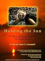Holding The Sun: Schizophrenia Documentary