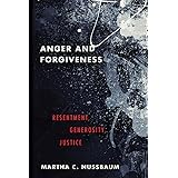 Anger and Forgiveness: Resentment, Generosity, Justice