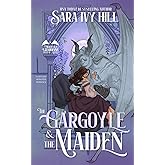 The Gargoyle and the Maiden: A Fantasy Monster Romance (Nightfall Guardians)