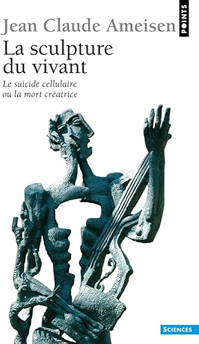 Download La Sculpture du vivant. Le suicide cellulaire ou la mort créatrice PDF