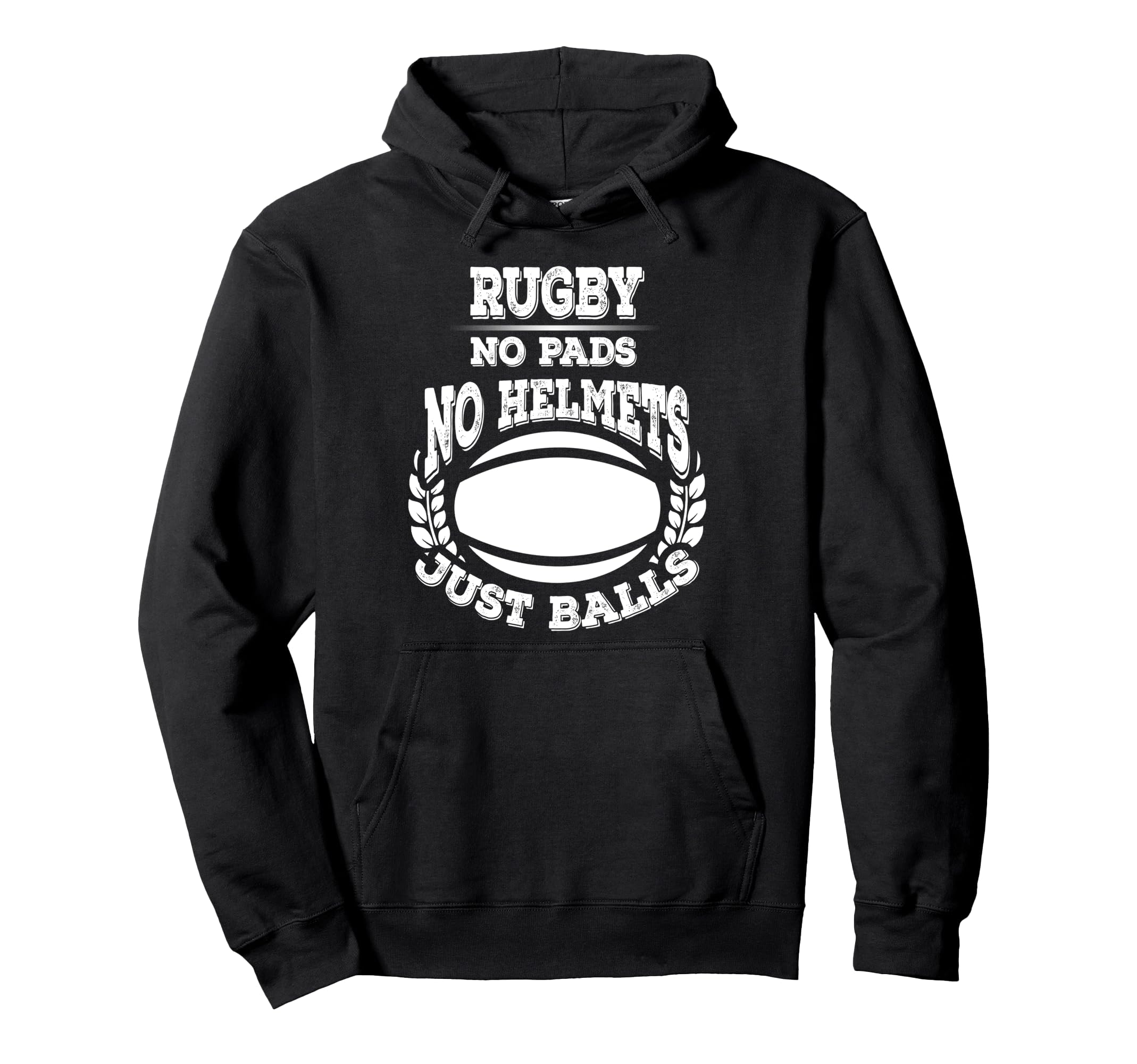 Rugby No Pads No Helmets Just Balls Pullover Hoodie