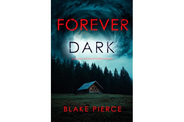 Forever Dark (A Selena Raven FBI Suspense Thriller—Book One)