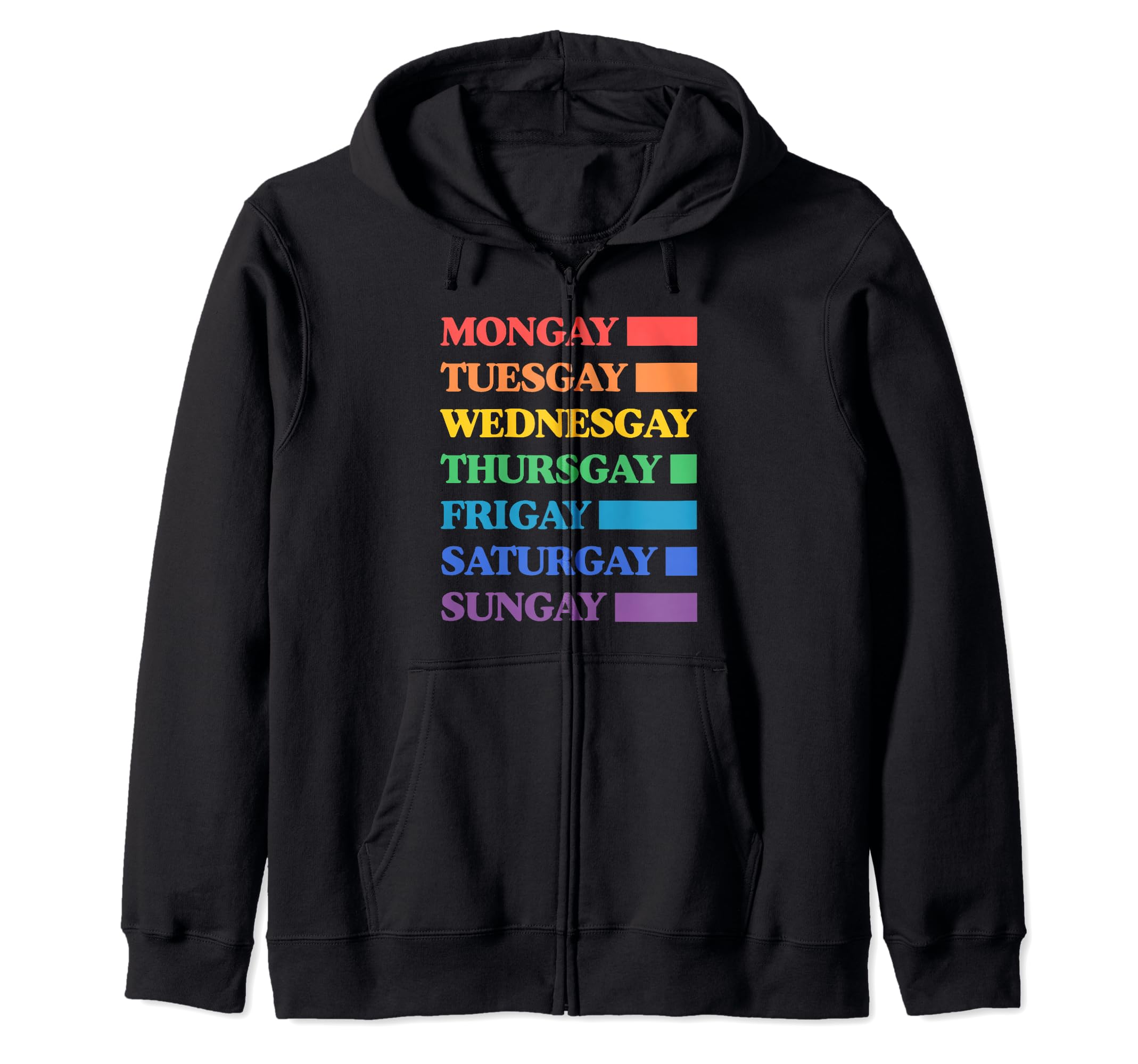 Mongay Through Frigay Gay Agenda Pride Flag Days of the Week Zip Hoodie