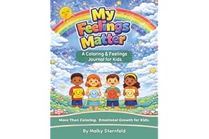 My Feelings Matter: A Coloring & Feelings Journal for Kids