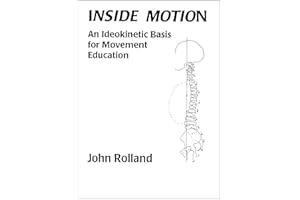 Inside Motion: An Ideokinetic Basis for Movement Education
