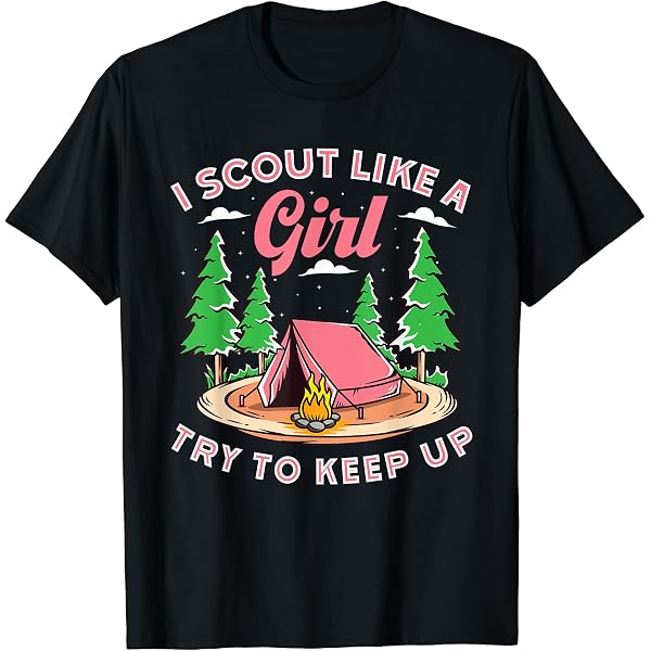 Amazon.com: I Scout Like A Girl Try To Keep Up - Scouting Funny