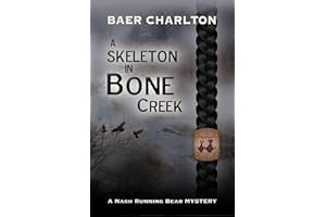 A Skeleton in Bone Creek (A Nash Running Bear Mystery Book 1)