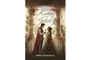 Romeo and Juliet (Shakespeare Classics): Complete Illustrated Edition