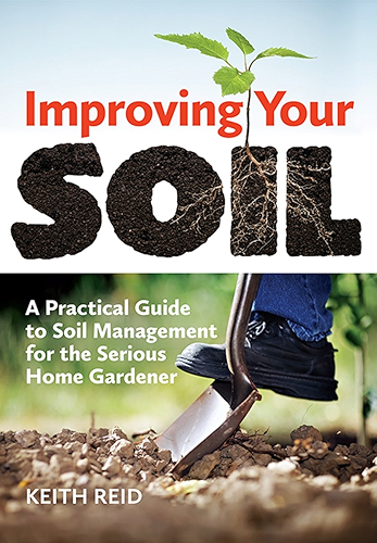 Download Improving Your Soil: A Practical Guide to Soil Management for the Serious Home Gardener (English Edition) PDF