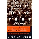 The Big Test: The Secret History of the American Meritocracy