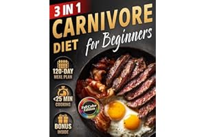Carnivore Diet Cookbook for Beginners: Quick, Easy & Delicious High-Protein, Low-Carb Guide to Boost Energy, Stabilize Blood 