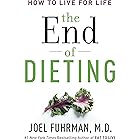 The End of Dieting: How to Live for Life (Eat for Life)