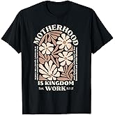 Floral Retro Motherhood is Kingdom Work Mama Mothers Day T-Shirt