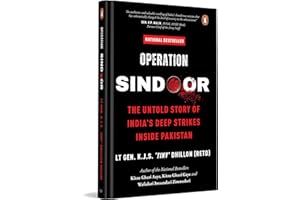 Operation SINDOOR: The Untold Story of India's Deep Strikes Inside Pakistan (The Most Definitive Account of Operation SINDOOR