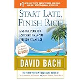 Start Late, Finish Rich: A No-Fail Plan for Achieving Financial Freedom at Any Age