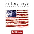 killing rage: Ending Racism (Owl Book)