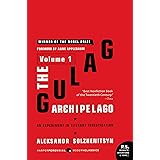 The Gulag Archipelago Volume 1: An Experiment in Literary Investigation