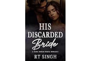 His Discarded Bride, Mafia King's Forced Wife: A Dark Steamy Indian Mafia Arranged Marriage Romance (Mafia Brides Series Book