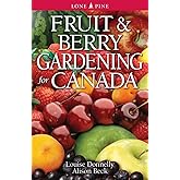 Fruit and Berry Gardening for Canada