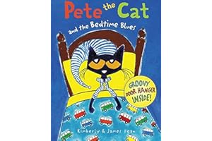 Pete the Cat and the Bedtime Blues: Includes Door Hanger! A Bedtime Book for Kids
