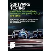 Software Testing: An ISTQB-BCS Certified Tester Foundation Level guide (CTFL v4.0) - Fifth edition