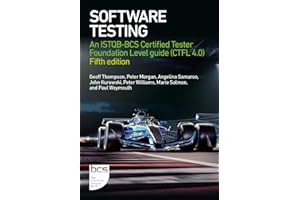 Software Testing: An ISTQB-BCS Certified Tester Foundation Level guide (CTFL v4.0) - Fifth edition