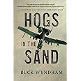 Hogs in the Sand: A Gulf War A-10 Pilot's Combat Journal