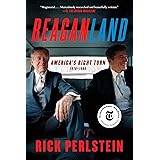 Reaganland: America's Right Turn 1976-1980
