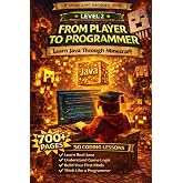 Minecraft Decoded: From Player to Programmer: Learn Java Through Minecraft &mdash; Written for Kids