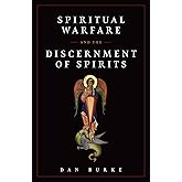 Spiritual Warfare and The Discernment of Spirits