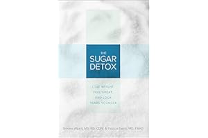 The Sugar Detox: Lose Weight, Feel Great, and Look Years Younger
