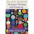 The Best American Science Fiction and Fantasy 2025: A Premier Showcase of Diverse Writers and Expansive Worlds in Sci-Fi and 