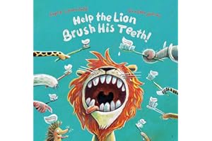 Help the Lion Brush His Teeth! (Parent Child Activity Book – Making Learning About Brushing Your Teeth Engaging and Fun for Toddlers Aged 2-4)