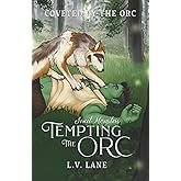 Tempting the Orc: Sweet Monsters (Coveted by the Orc)