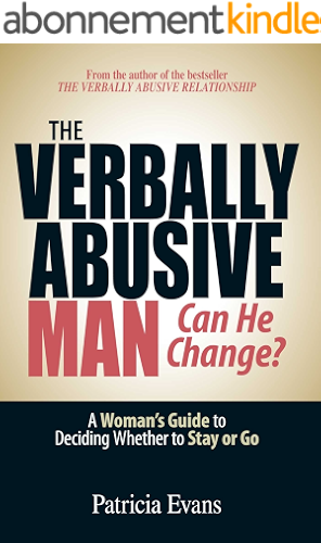 Download The Verbally Abusive Man - Can He Change?: A Woman's Guide to Deciding Whether to Stay or Go (English Edition) PDF