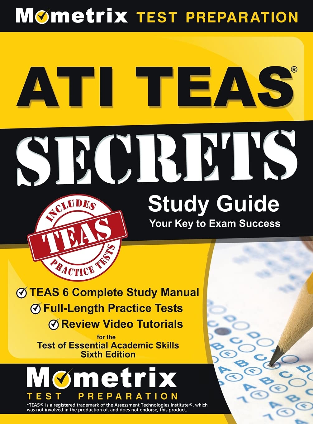 ATI TEAS Secrets Study Guide: TEAS 6 Complete Study Manual, Full-Length Practice Tests, Review Video Tutorials for the Test of Essential Academic Sk Image