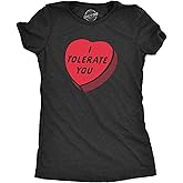 Womens I Tolerate You T Shirt Funny Sarcastic Valentines Day Candy Heart Graphic Novelty Tee for Ladies