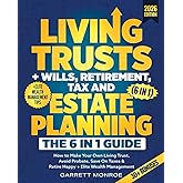Living Trusts + Wills, Retirement, Tax & Estate Planning - The 6-in-1 Guide: How to Make Your Own Living Trust, Avoid Probate, Save On Taxes & Retire Happy + Elite Wealth Management (Wealth Strategy)