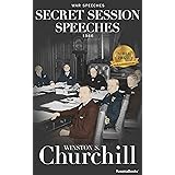 Secret Session Speeches (Winston S. Churchill War Speeches)