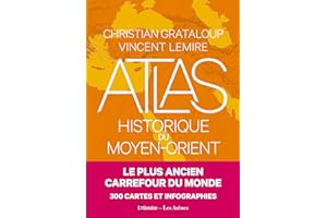 Atlas historique du Moyen Orient (French Edition)