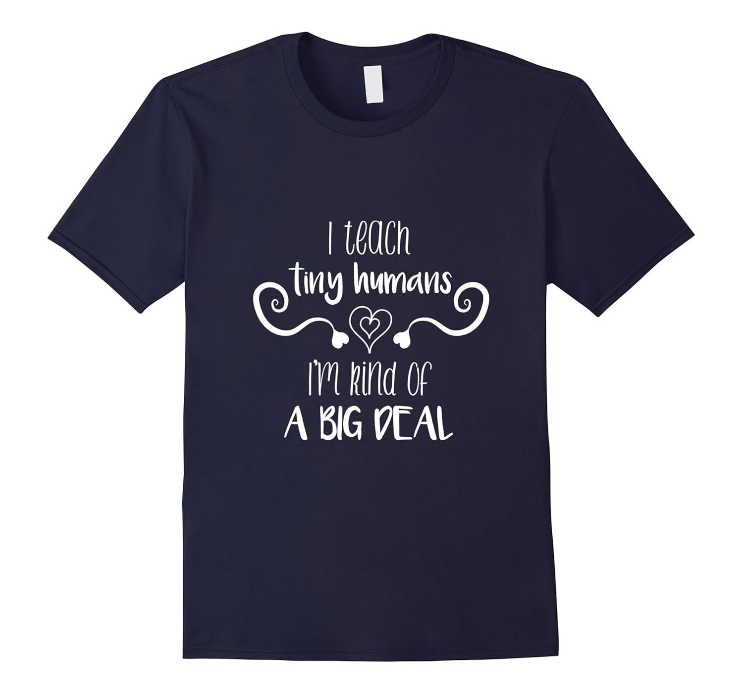 I Teach Tiny Humans Teacher Appreciation T-Shirt-ANZ