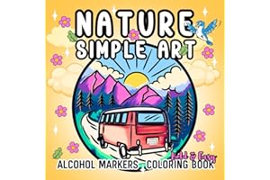 Nature Simple Art: Easy & Bold Coloring Book for Alcohol Markers: Relaxing Nature-Inspired Designs for Stress Relief & Creati