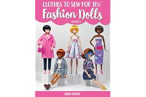 Clothes To Sew For 11 1/2” Fashion Dolls, Volume 1