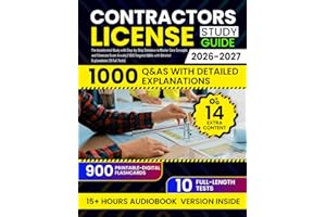 Contractors License Study Guide: The Accelerated Study with Step-by-Step Solutions to Master Core Concepts and Eliminate Exam Anxiety | 1000 Targeted Q&As with Detailed Explanations (10 Full Tests)