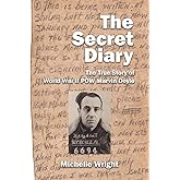The Secret Diary: The True Story of World War II POW Marvin Doyle