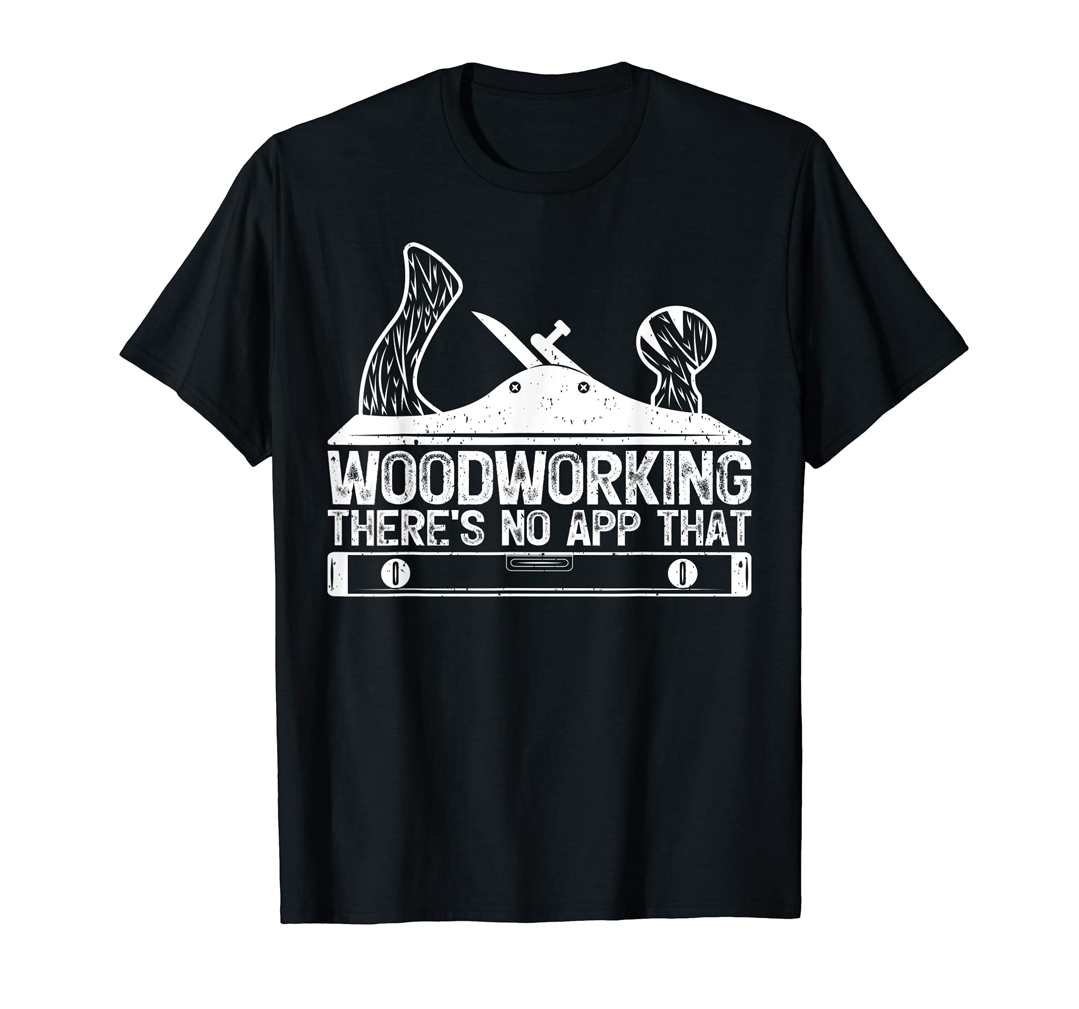 Woodworking There’s No App For That Carpenter T-Shirt