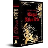 Greatest Works of Edgar Allan Poe (Deluxe Hardbound Edition)